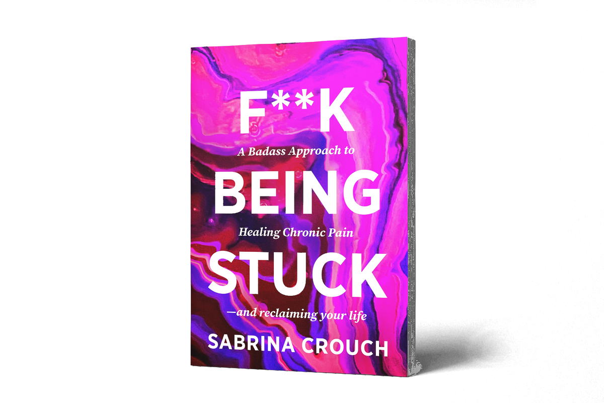 F**K Being Stuck by Sabrina Crouch — paperback edition